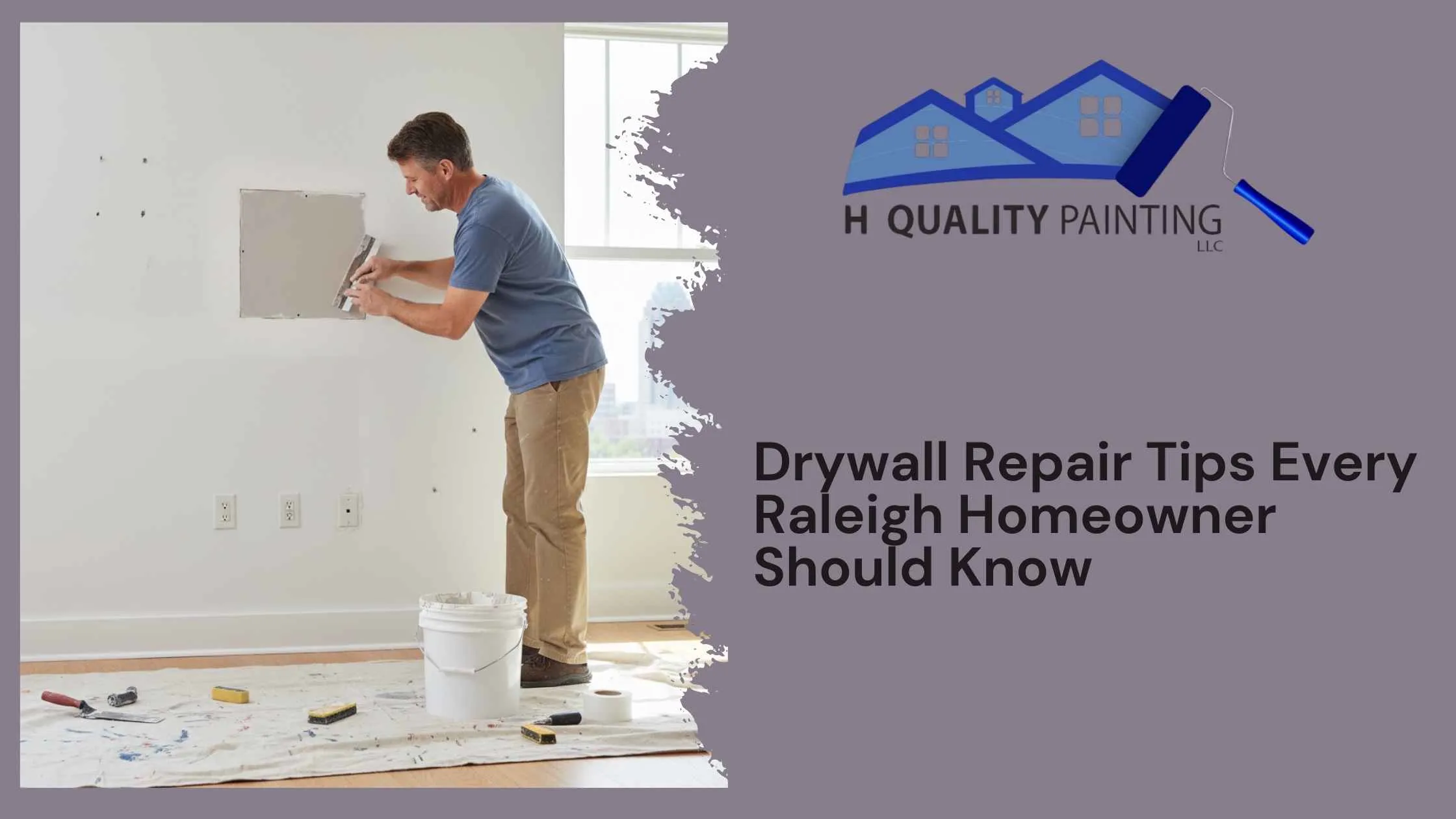 Drywall Repair Tips Every Raleigh Homeowner Should Know