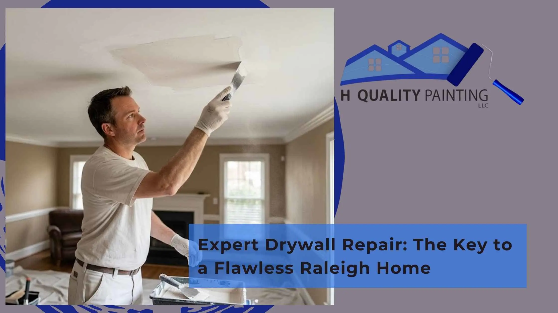 Expert Drywall Repair The Key to a Flawless Raleigh Home